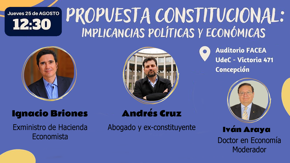 Charla:  Propuesta Constitucional: implicancias políticas y económicas