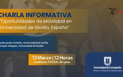 Invitación DRI y FACEA UdeC a charla de la Universidad de Sevilla sobre oportunidades de movilidad estudiantil