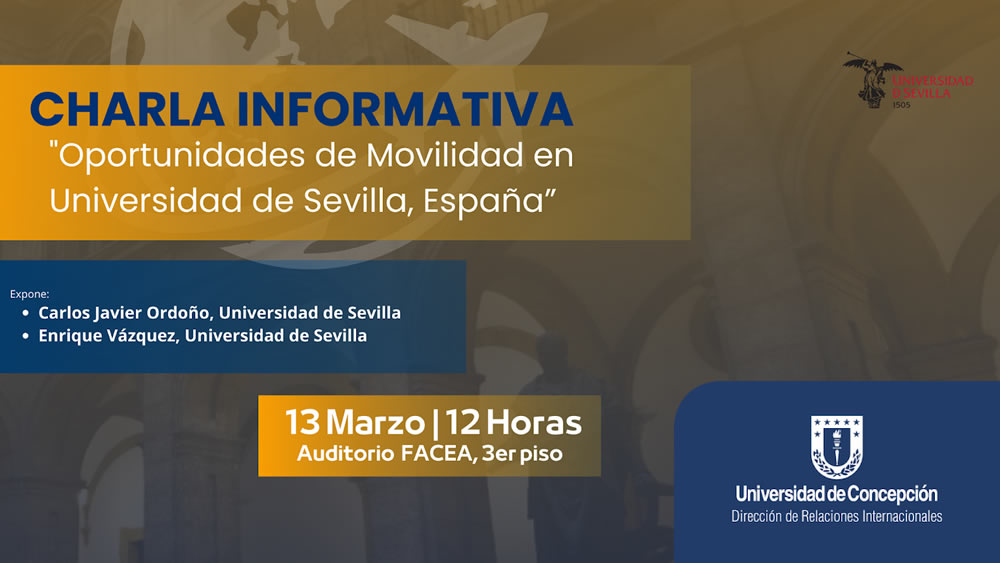 Invitación DRI y FACEA UdeC a charla de la Universidad de Sevilla sobre oportunidades de movilidad estudiantil