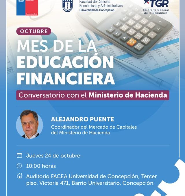 Ministerio de Hacienda, FACEA UdeC y TGR invitan la comunidad a un Conversatorio en el Mes de la Educación Financiera