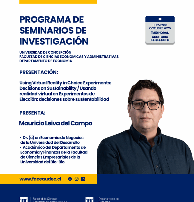 Mauricio Leiva del Campo – “Using Virtual Reality in Choice Experiments: Decisions on Sustainability / Usando realidad virtual en Experimentos de Elección: decisiones sobre sustentabilidada”