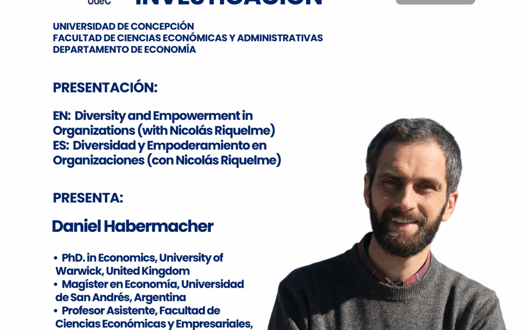 Daniel Habermacher – “Diversity and Empowerment in Organizations (with Nicolás Riquelme) / Diversidad y Empoderamiento en Organizaciones (con Nicolás Riquelme)”